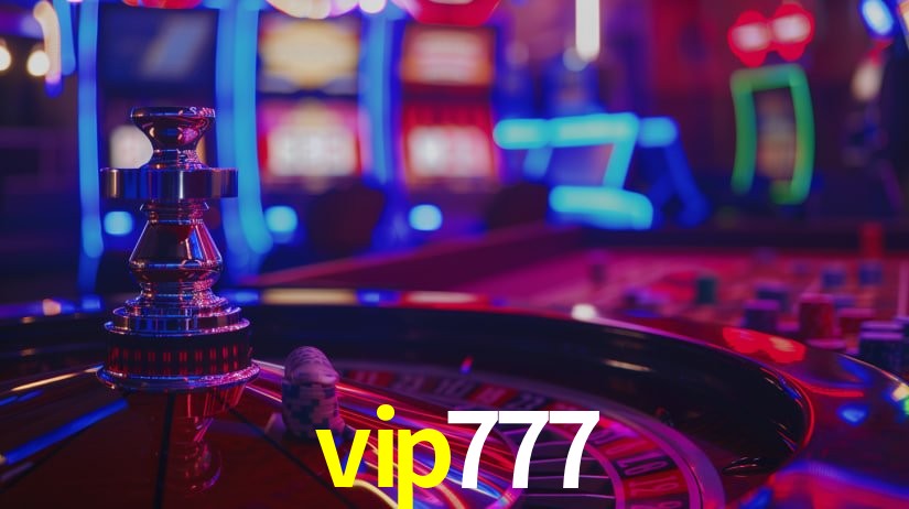 vip777: Seu Cassino Premiado com Pagamentos Rápidos