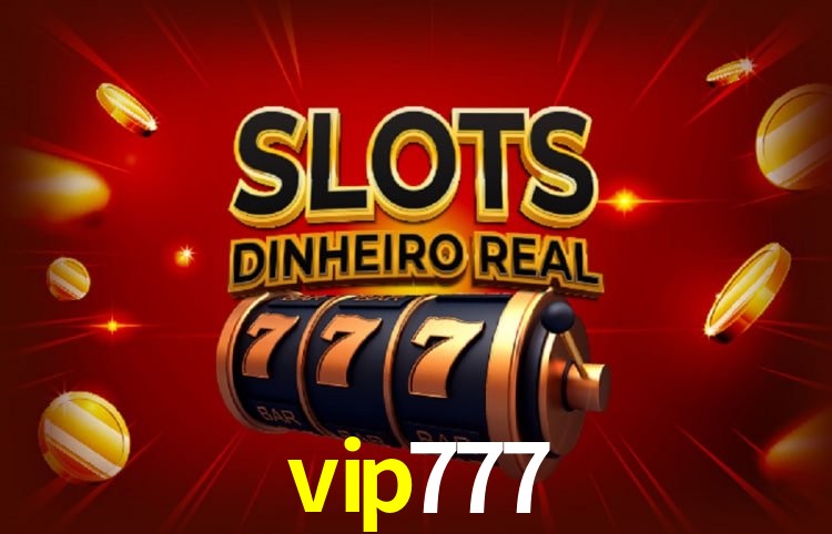 Descubra a Essência do vip777: Nossa História e Compromissos